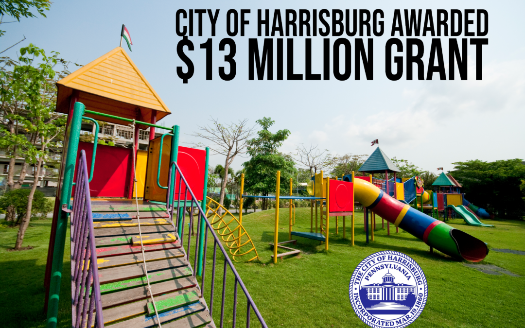 City of Harrisburg receives $13 million grant to rebuild numerous city parks