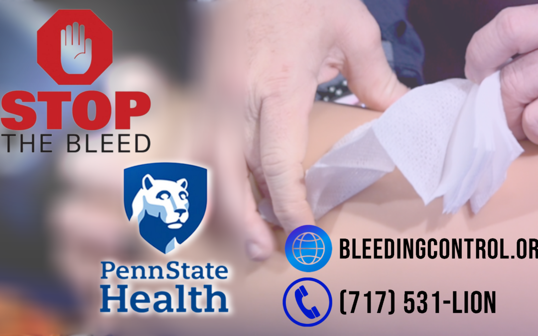 Stop the Bleed training saves lives; available through Penn State Health Network